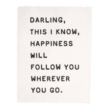 Load image into Gallery viewer, Darling this I know Paper Print