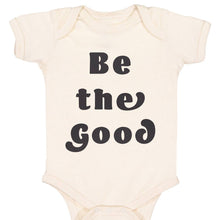 Load image into Gallery viewer, Be The Good Baby Onesie
