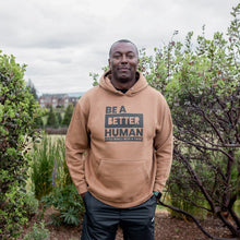 Load image into Gallery viewer, Be a Better Human. Heavyweight Hoodie