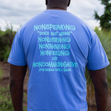 Load image into Gallery viewer, Nonspeaking Garment-Dyed Tee