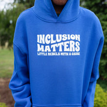 Load image into Gallery viewer, Inclusion Matters Youth Hoodies ~ SALE