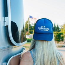 Load image into Gallery viewer, Be a Better Human. Trucker Hat