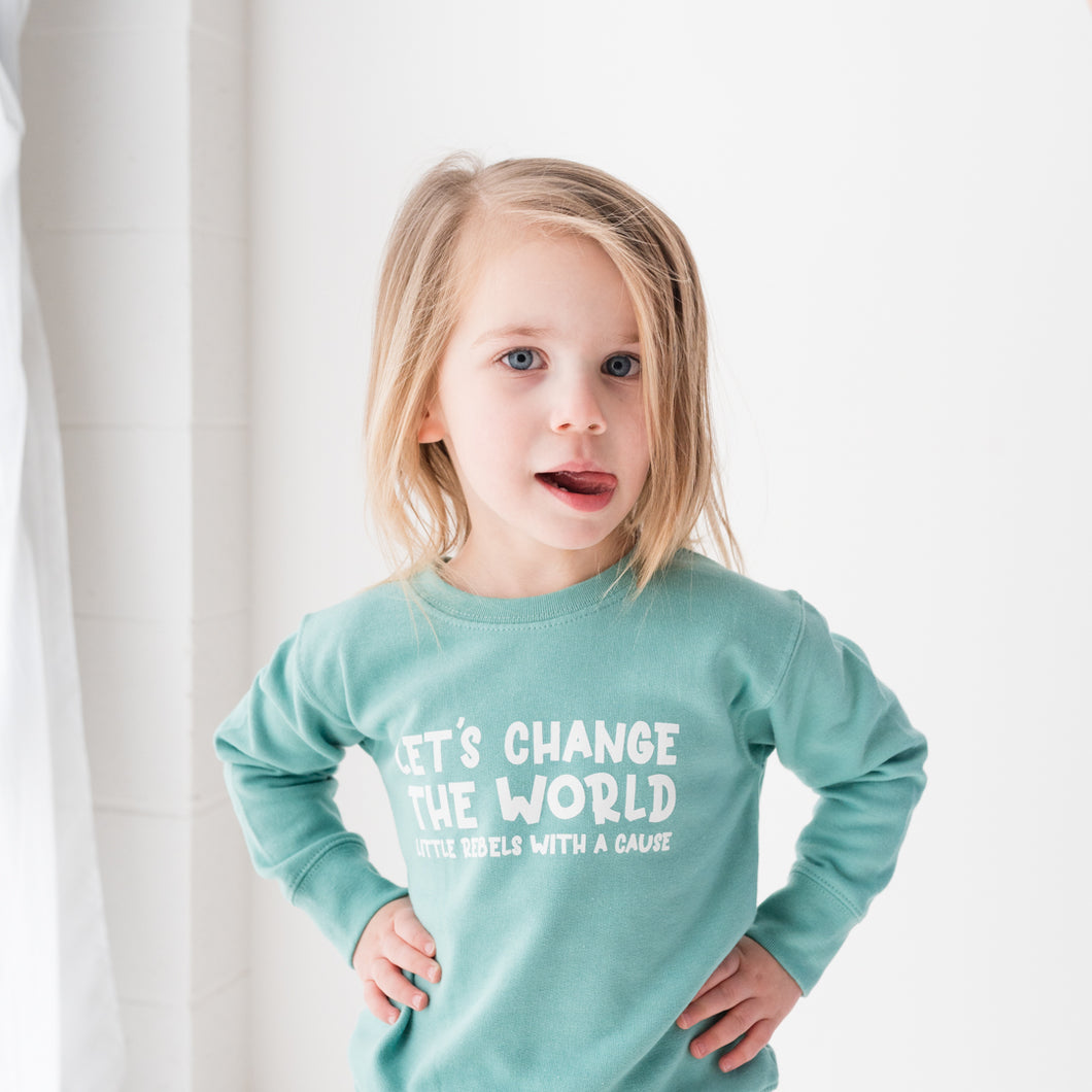 Let's Change the World. Toddler Sweatshirt - Mint