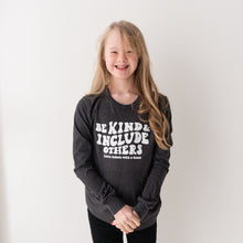 Load image into Gallery viewer, Be Kind & Include Others Youth Long Sleeve Crew