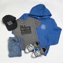 Load image into Gallery viewer, Be a Better Human. Youth Crew