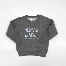 Load image into Gallery viewer, We are all more alike than different. Toddler Sweatshirt