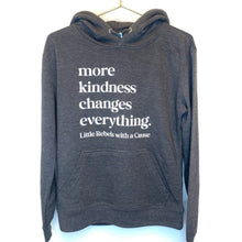 Load image into Gallery viewer, More Kindness Changes Everything. Lightweight Hoodie