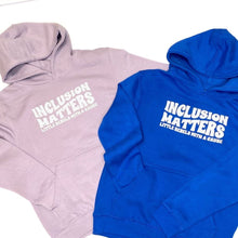 Load image into Gallery viewer, Inclusion Matters Youth Hoodies ~ SALE