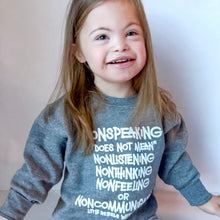Load image into Gallery viewer, Nonspeaking Toddler Sweatshirt