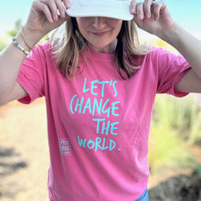 Load image into Gallery viewer, Let's Change the World. Garment-Dyed Tee ~ Berry