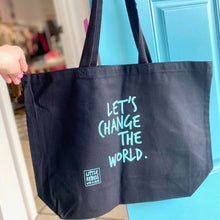 Load image into Gallery viewer, Let's Change the World. Jumbo Tote