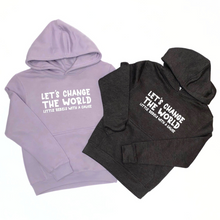 Load image into Gallery viewer, Let's Change the World. Youth Hoodies