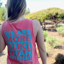 Load image into Gallery viewer, We Are More Alike Than Different. Garment-dyed Tank
