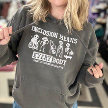 Load image into Gallery viewer, Inclusion Means EVERYbody. Garment-Dyed Hoodie