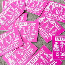Load image into Gallery viewer, EVERYbody is BEAUTIFUL vinyl stickers