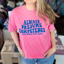 Load image into Gallery viewer, Always Presume Competence. Garment-Dyed Crew