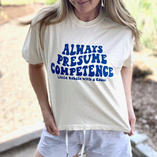 Load image into Gallery viewer, Always Presume Competence. Garment-Dyed Boxy Tee