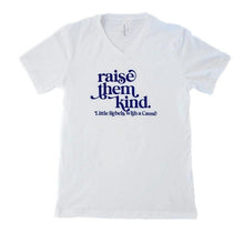 Load image into Gallery viewer, Raise them Kind. V-neck