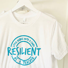 Load image into Gallery viewer, Resilient as a Teacher Unisex Tee