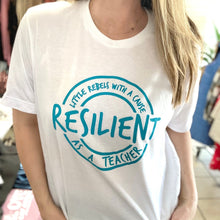 Load image into Gallery viewer, Resilient as a Teacher Unisex Tee