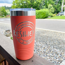 Load image into Gallery viewer, Resilient as a Teacher Tumbler