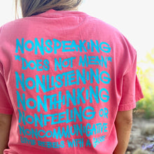 Load image into Gallery viewer, Nonspeaking Garment-Dyed Tee ~ Watermelon