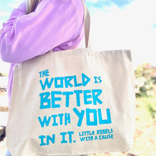 Load image into Gallery viewer, The World is Better with You in it. Jumbo Tote