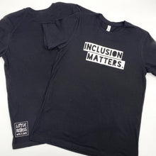 Load image into Gallery viewer, Inclusion Matters. Adult Crew
