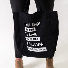 Load image into Gallery viewer, I Will Raise My Kids to LOVE Your Kids Tote
