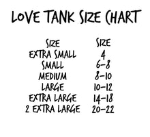 Load image into Gallery viewer, LOVE Tank ~SALE~
