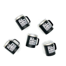 Load image into Gallery viewer, Be a Better Human. Tumbler Mug