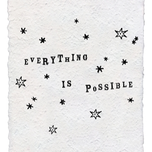 Handmade Paper Print - Everything Is Possible