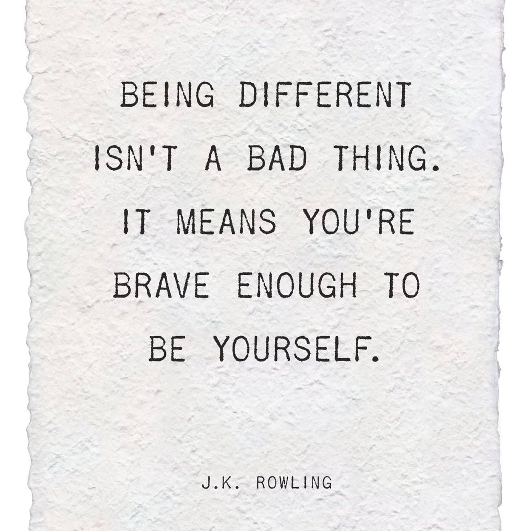 Being Different Isn't A Bad Thing (J.K. Rowling) Handmade Paper Print