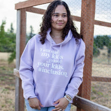 Load image into Gallery viewer, I Will Raise My Kids to Love Your Kids. #Inclusion Hoodie

