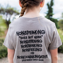 Load image into Gallery viewer, Nonspeaking Tee ~ Toddler &amp; Youth
