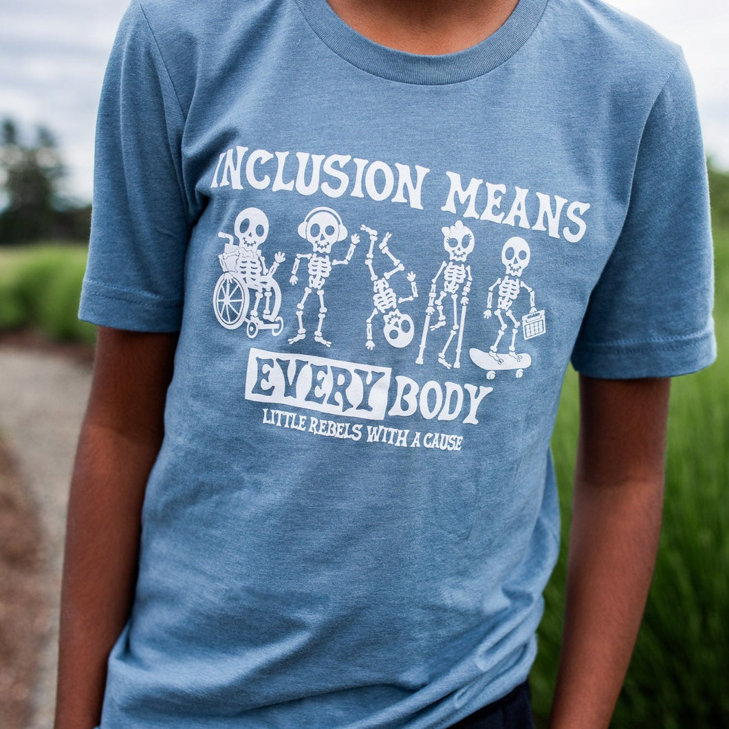 Inclusion Means EVERYbody Crew ~ Slate Blue (youth + adult)