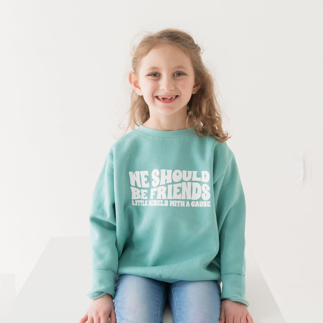 We Should be Friends Youth Sweatshirt