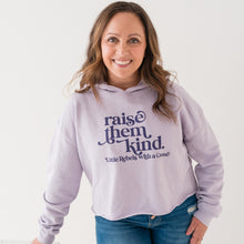 Load image into Gallery viewer, Raise them Kind. Women&#39;s Cropped Hoodie ~ Lavender
