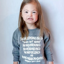 Load image into Gallery viewer, Nonspeaking Toddler Sweatshirt
