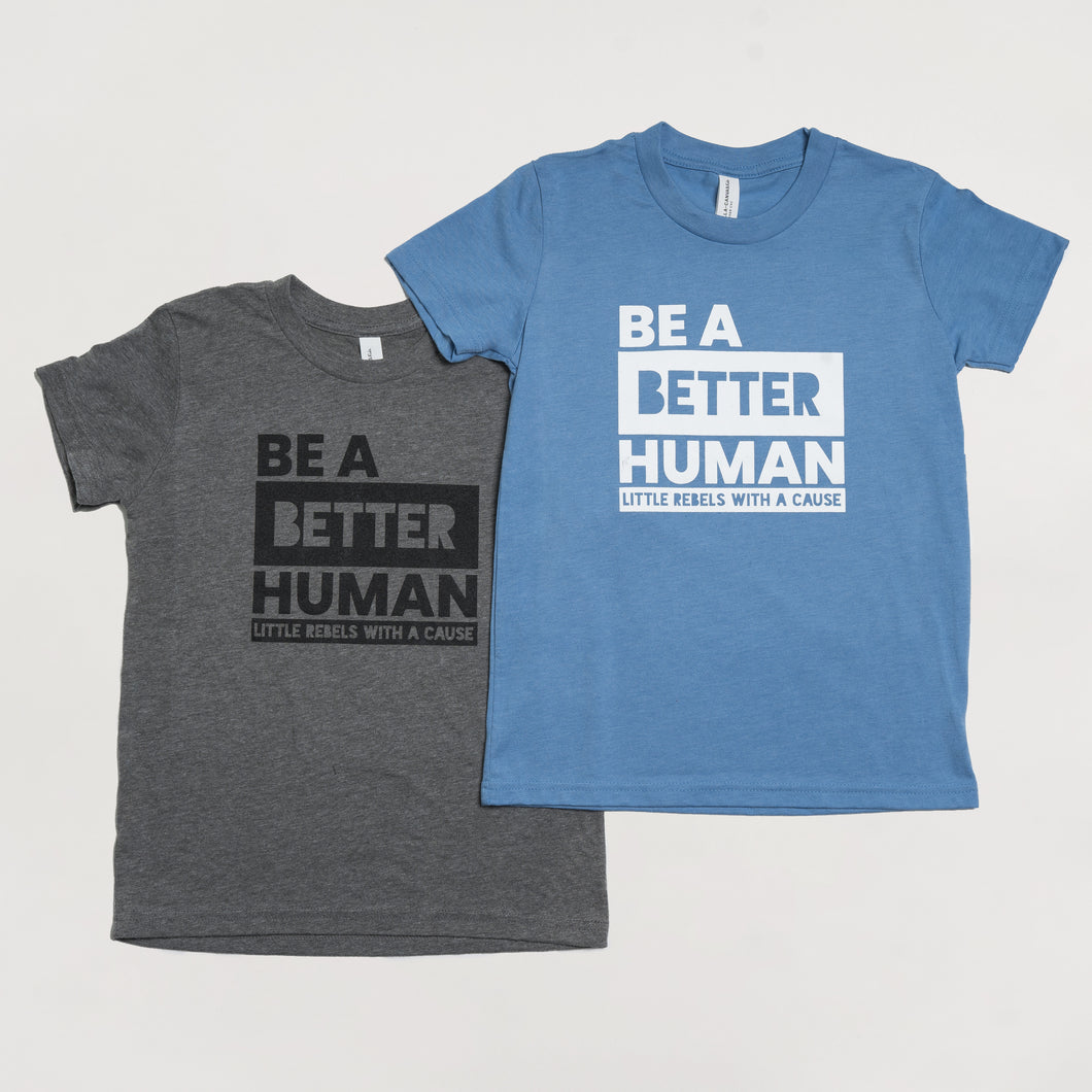 Be a Better Human. Youth Crew