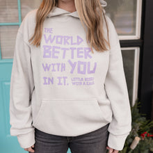 Load image into Gallery viewer, The World is Better with You in it. Vintage Hoodie
