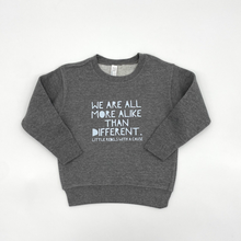 Load image into Gallery viewer, We are all more alike than different. Toddler Sweatshirt

