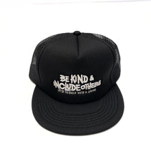 Load image into Gallery viewer, Be Kind &amp; Include Others. Foam Trucker Hat
