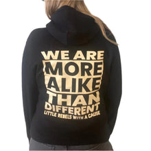 Load image into Gallery viewer, We Are More Alike Than Different. Zip Hoodie
