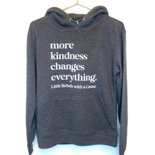 Load image into Gallery viewer, More Kindness Changes Everything. Lightweight Hoodie
