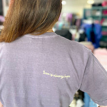 Load image into Gallery viewer, there is always hope. Garment-Dyed Tee
