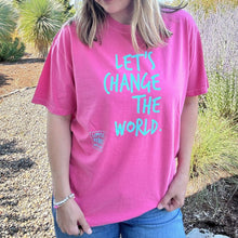Load image into Gallery viewer, Let&#39;s Change the World. Garment-Dyed Tee ~ Berry
