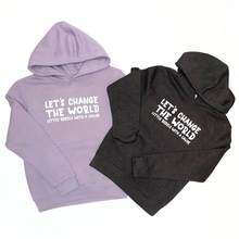 Load image into Gallery viewer, Let&#39;s Change the World. Youth Hoodies
