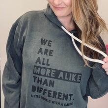 Load image into Gallery viewer, We Are All More Alike than Different. Garment-Dyed Hoodie

