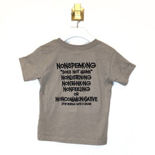 Load image into Gallery viewer, Nonspeaking Tee ~ Toddler &amp; Youth
